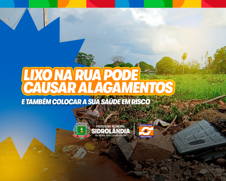 Descarte irregular de lixo nas ruas pode causar alagamentos e prejudicar a saúde em Sidrolândia