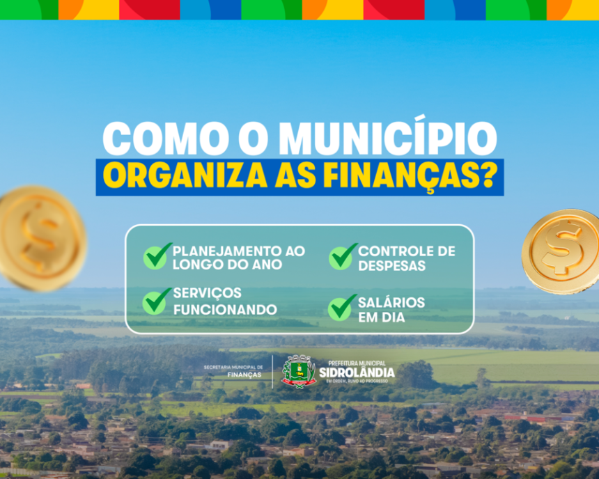 Como o município organiza as finanças para garantir serviços e estabilidade para a população