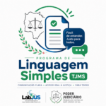 Programa de Linguagem Simples do TJMS amplia acesso à Justiça por meio da inovação e da comunicação clara