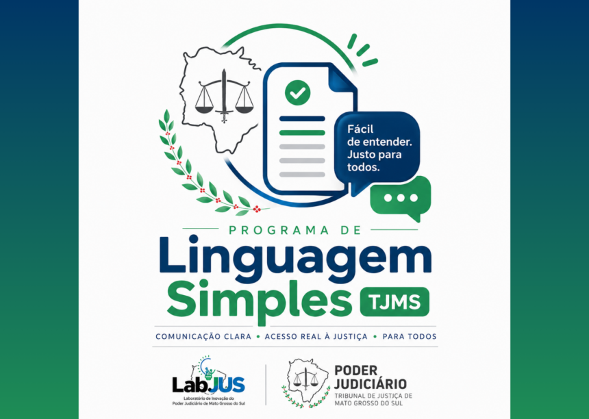 Programa de Linguagem Simples do TJMS amplia acesso à Justiça por meio da inovação e da comunicação clara